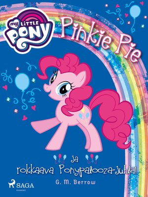 cover image of My Little Pony--Pinkie Pie ja rokkaava Ponypalooza-juhla!